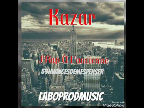 Kazar - J'Rap À L'ancienne