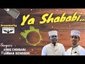 ഈ ഗാനം ഒന്ന് കേട്ട് നോക്കൂ|Ya Shababi Tha'aal|Ashiq Chengara, Lukman Kizhisseri..