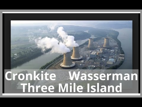 Cronkite & Wasserman Three Mile Island