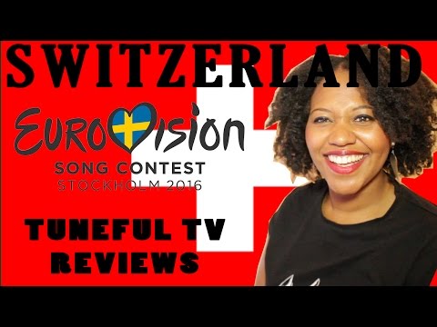 Eurovision 2016 - SWITZERLAND - Tuneful TV Reaction & Review