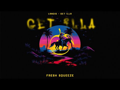 Landis - Get iLLA (Official Audio)