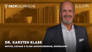 Interventional Glaucoma – Dr. Karsten Klabe