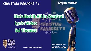 He's Got It All In Control Lyric Video BJ Thomas.
