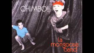 La Mongoose Band - Chimbo