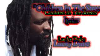 CHILDREN IN THE STREET BY LUCKDUBE (LYRICS) #luckydube #rip