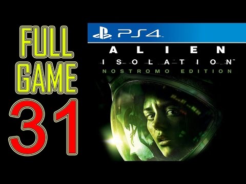 Alien Isolation Walkthrough Part 31 PS4 Gameplay lets play playthrough let's play - No Commentary