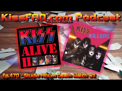 KissFAQ Podcast Ep.470 - Studio Album Death Match #11