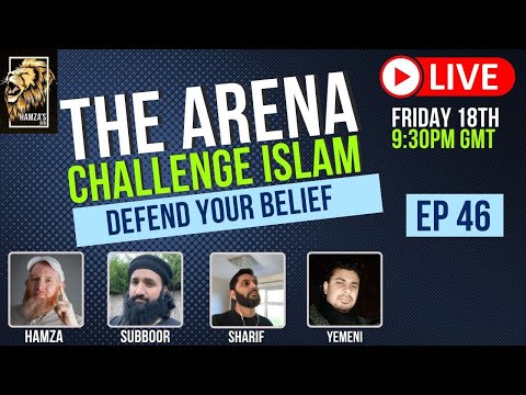 The Arena | Challenge Islam | Defend your Beliefs - Episode 46