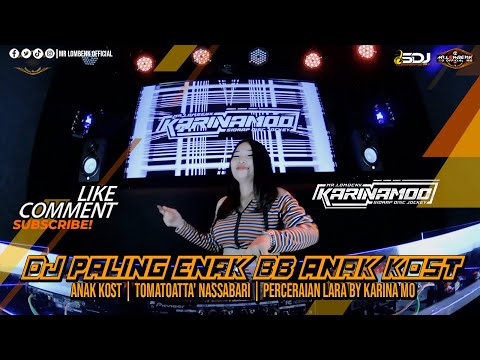 DJ PALING ENAK BB ANAK KOST by RYANINSIDE | TOMATOATTA' NASSABARI | PERCERAIAN LARA BY KARINA MO