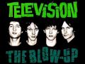 The Blow Up / Television - Friction