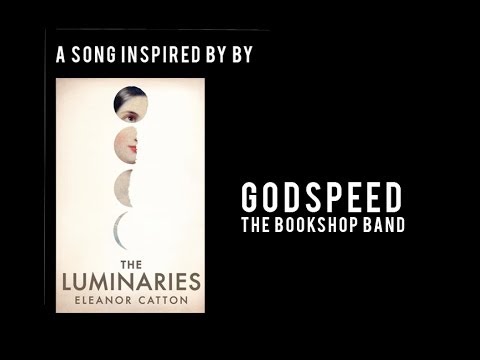 THE LUMINARIES inspired a song, 'Godspeed' by The Bookshop Band