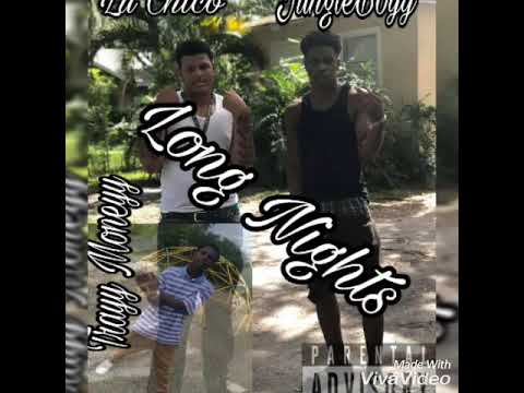 Lu Chico ft JungleBoyy and Trayy Moneyy "Long Nights"  [Prod By Stubbs]