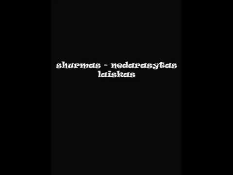 shurmas - nedarasytas laiskas