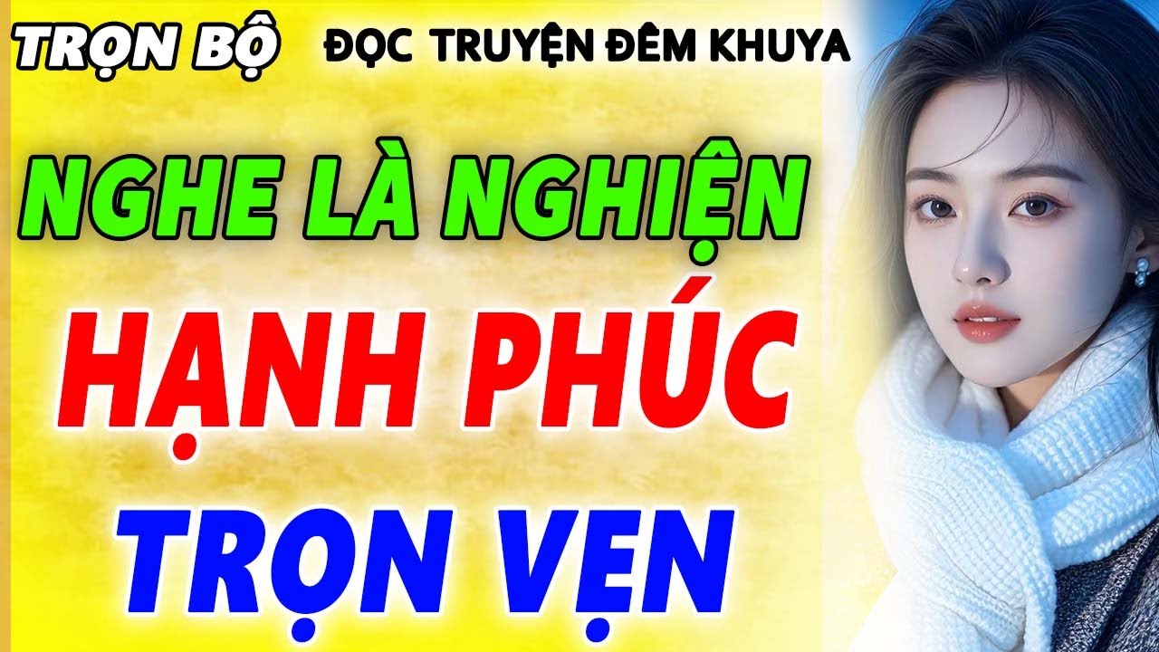 HAY XUẤT SẮC - Nghe 1 lần nhớ tới già !Cả xóm không chán_Kể Chuyện Hay Nhất Việt Nam 2025 #mchaiyen