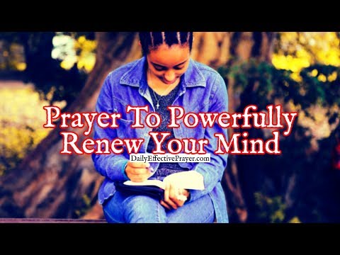 Prayer To Powerfully Renew Your Mind | Short Daily Prayers Video