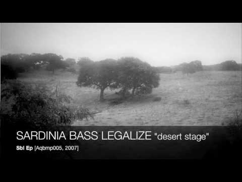 SARDINIA BASS LEGALIZE - desert stage [Aqmp005]