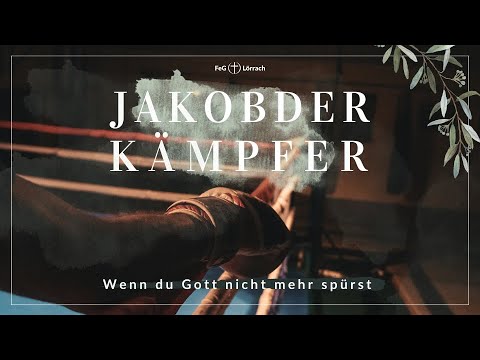 Jakob der Kämpfer - wenn du Gott nicht mehr spürst | Timo Scherer