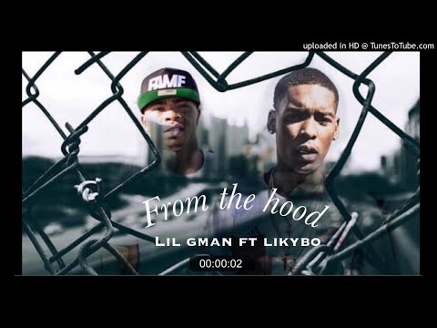 Lil gman ft likybo - from the hood
