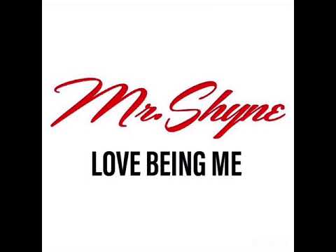 Mr. Shine - Love Being Me