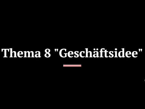 Thema 8 "Geschäftsidee" (TELC DEUTSCH TEST FÜR BERUF B2)