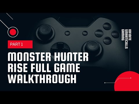 Monster Hunter Rise Full Game Walkthrough Part 1