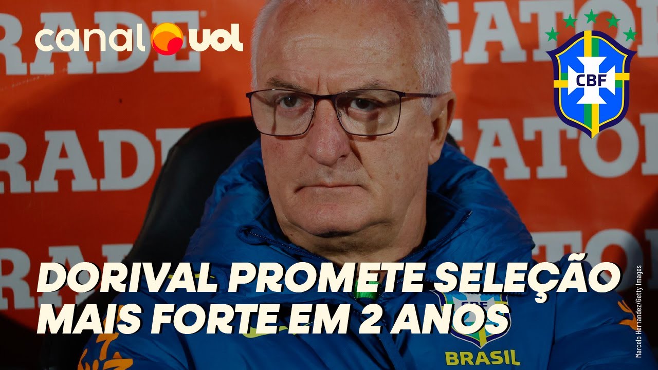 CHILE X BRASIL: DORIVAL PROMETE SELEÇÃO MUITO FORTE EM DOIS ANOS, MAS CITA 'APERTOS' ATÉ LÁ