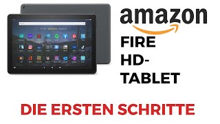 AMAZON fire HD10 Tablet - Die ersten Schritte