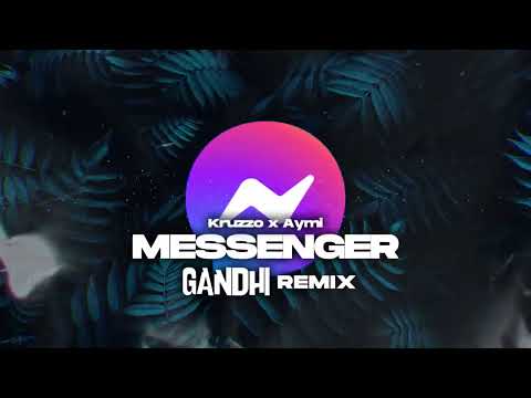 Kruzzo x Aymi - Messenger (Gandhi Remix)