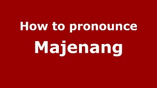 How to pronounce Majenang