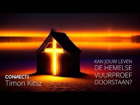 Timon Kitsz | Kan jouw leven de hemelse vuurproef doorstaan? | 8 oktober 2023