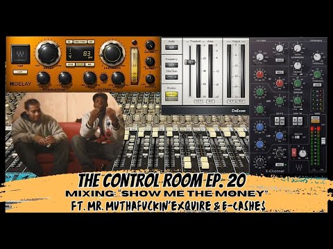 #live Mixing 'Show Me The Money' ft. Mr. Muthafuckin' eXquire & E-Cashe$ | The Control Room Ep. 20