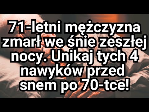 71-letni mężczyzna zmarł we śnie – Unikaj tych 4 wieczornych nawyków po 70-tce!