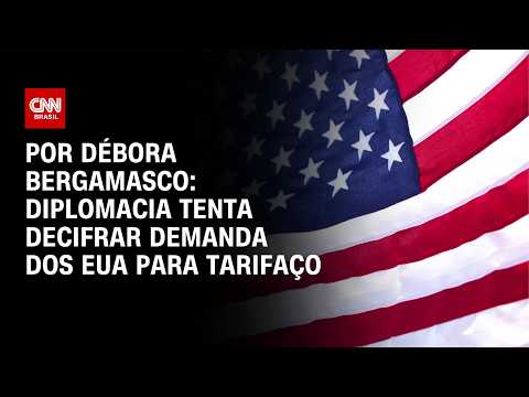 Tarifaço: diplomacia tenta decifrar demanda dos EUA | CNN 360
