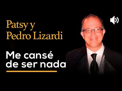 Me cansé de ser nada - PATSY Y PEDRO LIZARDI