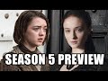 Game of Thrones Season 5 Preview (Spoilers.