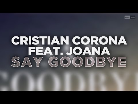 Cristian Corona Feat. Joana - Say Goodbye (Official Audio) #melodichouse