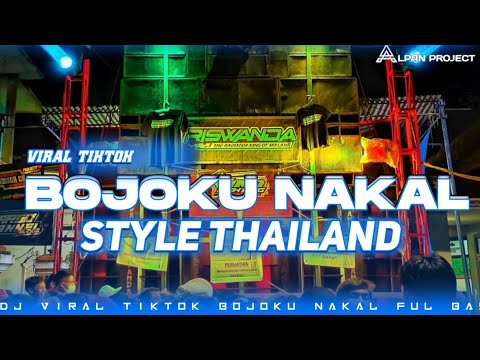 DJ BOJOKU NAKAL SAIKI STYLE THAILAND - VIRAL TIKTOK FUL BASS
