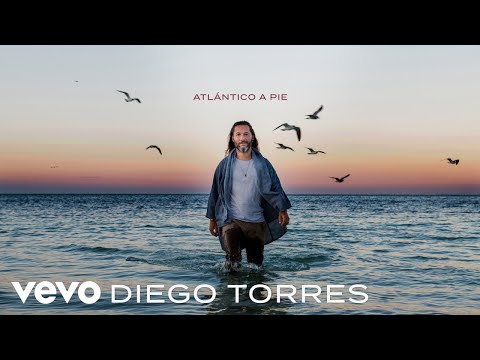 Diego Torres - Atlántico a Pie (Audio)
