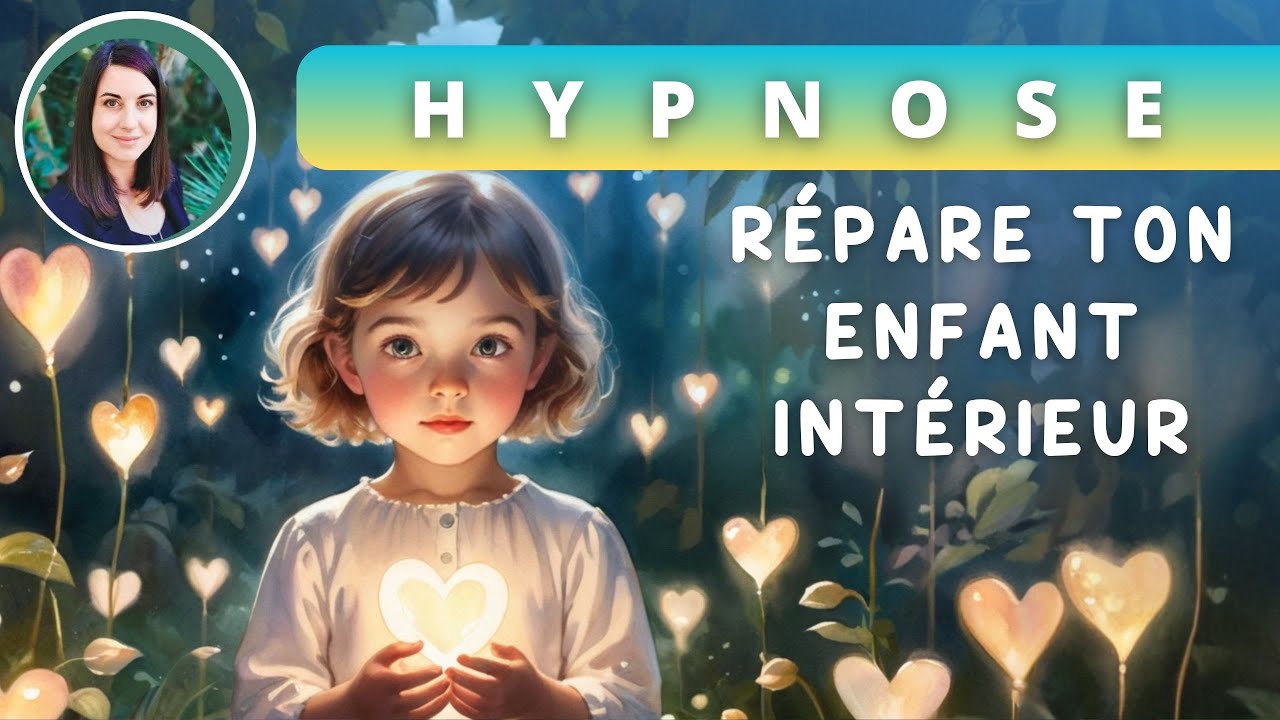 Hypnose Guidée : Réparer les Traumatismes de l'Enfant Intérieur grâce au Reparentage