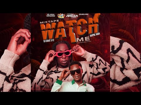 Mixtape Watch Me Dj Dave ft Dupre High