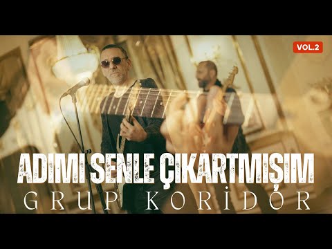 Grup Koridor - Adımı Senle Çıkartmışım Vol.2