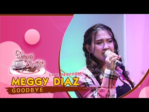 Meggy Diaz - Goodbye | LIVE AT KOPI SANTAI