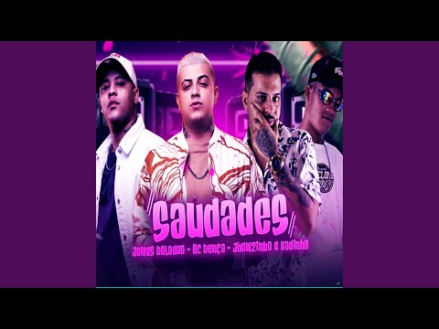 Saudades (feat. MC's Jhowzinho & Kadinho)
