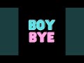 Boy Bye