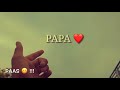 Papa Emotional Whatsapp Video Best Old Hindi Ringtone Fathers Status Romantic Song Download
