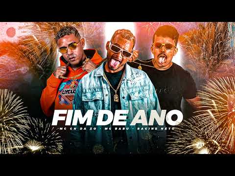 MC BABU, CH DA ZO & RACINE NETO  -  FIM DE ANO