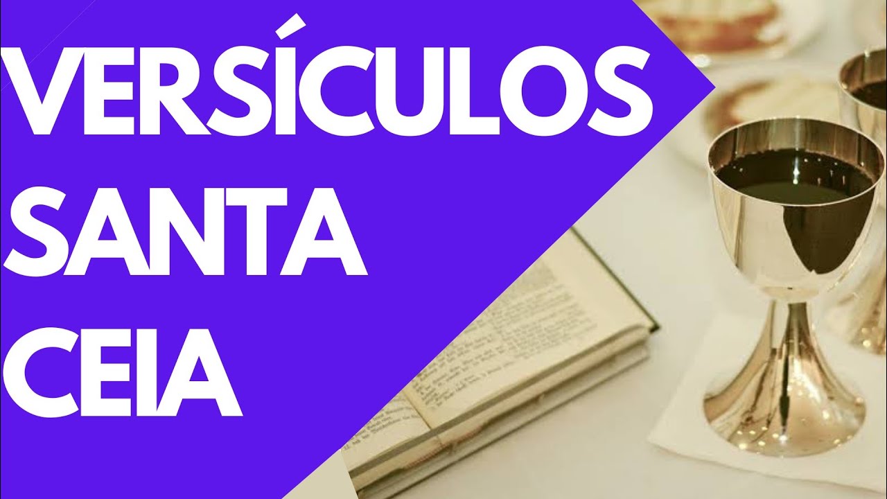 5 Versículos Sobre Santa Ceia Que Todo Cristão Deve Conhecer