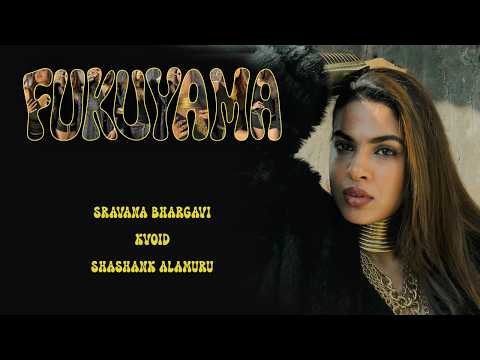 FUKUYAMA - Sravana Bhargavi (Official Music Video)