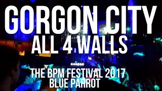 Gorgon City   All four walls @ Blue Parrot The BPM FESTIVAL 2017