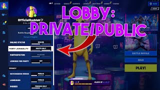 How to make Your Fortnite LOBBY PUBLIC Or PRIVATE | Fortnite Tutorial